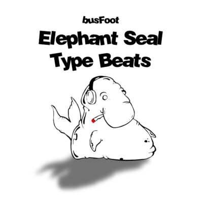 Busfoot - Elephant Seal Type Beats
